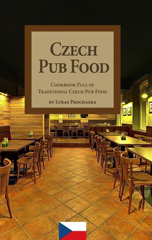 Cover of the book Czech Pub Food by Lukas Prochazka, Lukas Prochazka