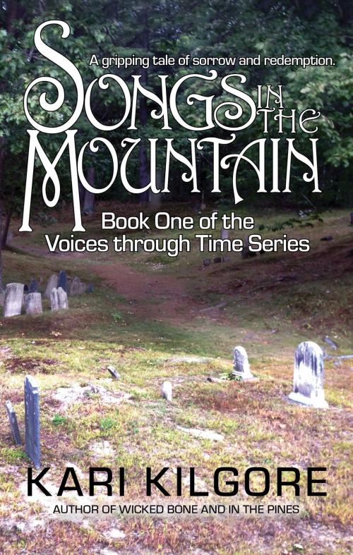 Cover of the book Songs in the Mountain by Kari Kilgore, Spiral Publishing, Ltd.