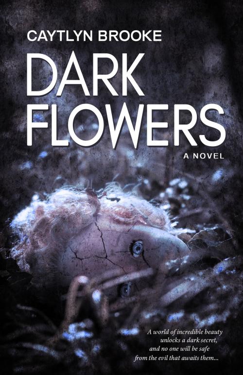 Cover of the book Dark Flowers by Caytlyn Brooke, BHC Press