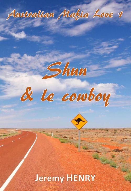 Cover of the book Shun & le cowboy by Jeremy Henry, Jeremy Henry