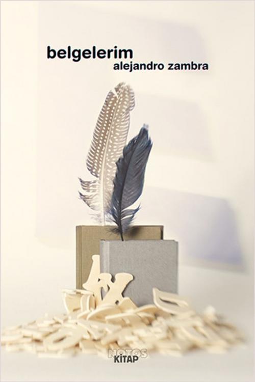 Cover of the book Belgelerim by Alejandro Zambra, Notos