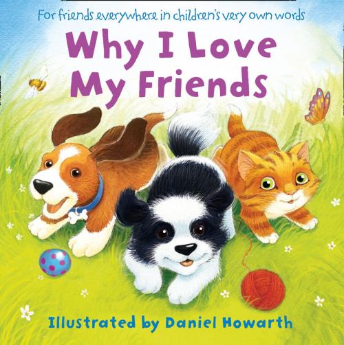 Cover of the book Why I Love My Friends by , HarperCollins Publishers