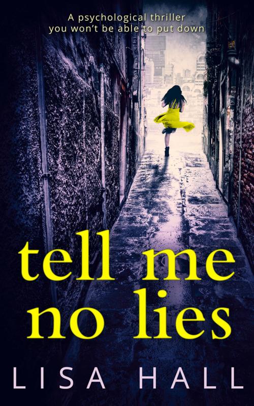 Cover of the book Tell Me No Lies by Lisa Hall, HarperCollins Publishers