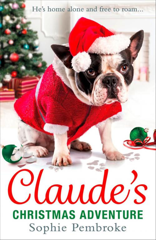 Cover of the book Claude’s Christmas Adventure by Sophie Pembroke, HarperCollins Publishers