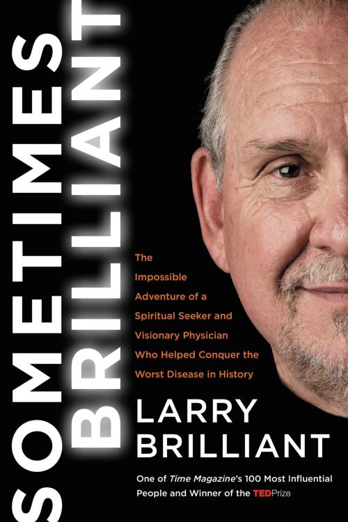 Cover of the book Sometimes Brilliant by Larry Brilliant, HarperOne