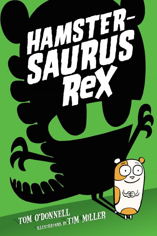 Cover of the book Hamstersaurus Rex by Tom O'Donnell, HarperCollins