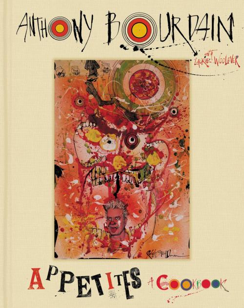 Cover of the book Appetites by Anthony Bourdain, Laurie Woolever, Ecco