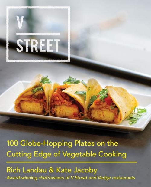 Cover of the book V Street by Rich Landau, Kate Jacoby, William Morrow Cookbooks