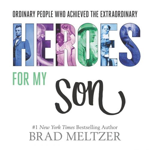 Cover of the book Heroes for My Son by Brad Meltzer, HarperCollins