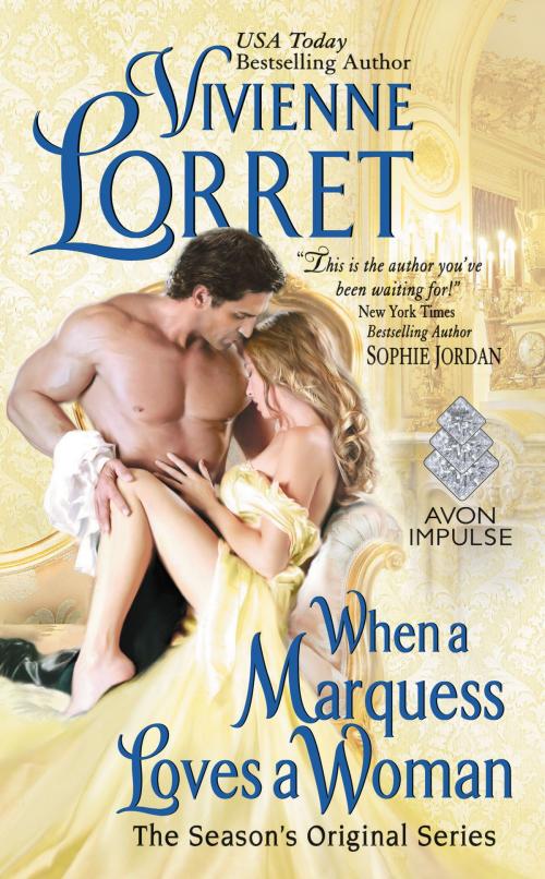 Cover of the book When a Marquess Loves a Woman by Vivienne Lorret, Avon Impulse