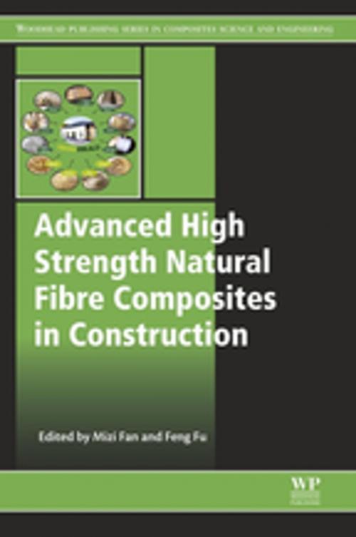 Cover of the book Advanced High Strength Natural Fibre Composites in Construction by , Elsevier Science
