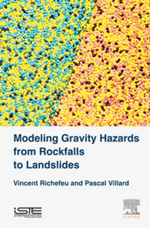 Cover of the book Modeling Gravity Hazards from Rockfalls to Landslides by Vincent Richefeu, Pascal Villard, Elsevier Science