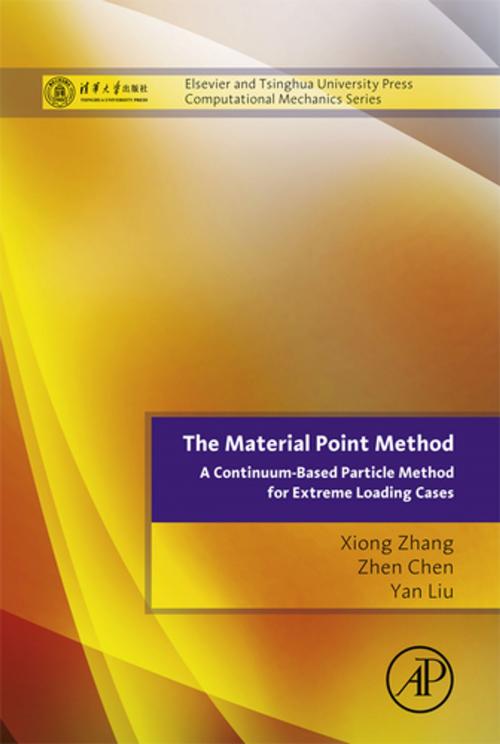 Cover of the book The Material Point Method by Xiong Zhang, Zhen Chen, Yan Liu, Elsevier Science