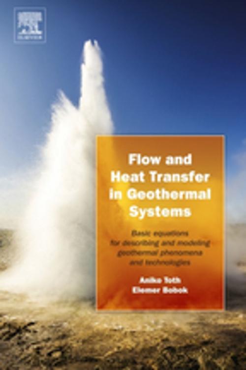 Cover of the book Flow and Heat Transfer in Geothermal Systems by Aniko Toth, Elemer Bobok, Elsevier Science