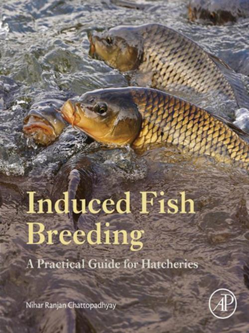 Cover of the book Induced Fish Breeding by Nihar Ranjan Chattopadhyay, Elsevier Science