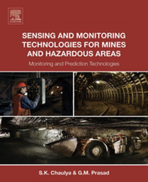 Cover of the book Sensing and Monitoring Technologies for Mines and Hazardous Areas by Swadesh Chaulya, G. M. Prasad, Elsevier Science