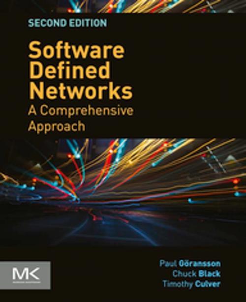 Cover of the book Software Defined Networks by Paul Goransson, Chuck Black, Timothy Culver, Elsevier Science