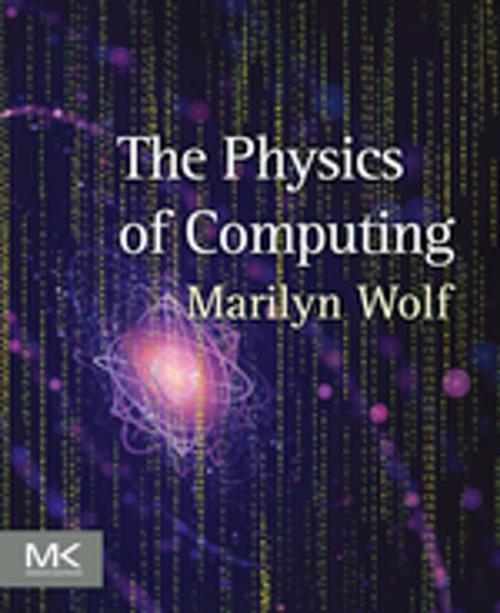 Cover of the book The Physics of Computing by Marilyn Wolf, Elsevier Science