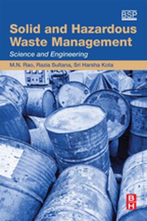 Cover of the book Solid and Hazardous Waste Management by M.N. Rao, Razia Sultana, Sri Harsha Kota, Anil Shah, Naresh Davergave, Elsevier Science