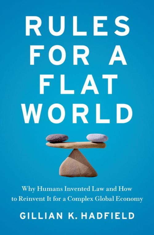Cover of the book Rules for a Flat World by Gillian Hadfield, Oxford University Press