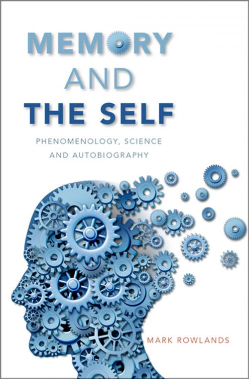 Cover of the book Memory and the Self by Mark Rowlands, Oxford University Press