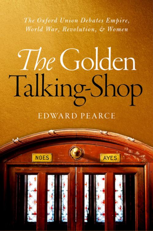 Cover of the book The Golden Talking-Shop by Edward Pearce, OUP Oxford