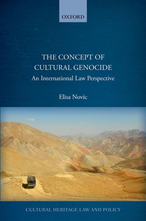 Cover of the book The Concept of Cultural Genocide by Elisa Novic, OUP Oxford