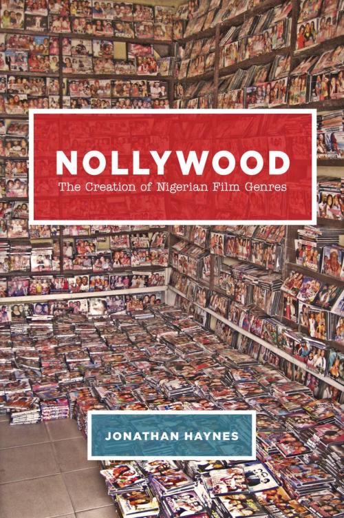 Cover of the book Nollywood by Jonathan Haynes, University of Chicago Press