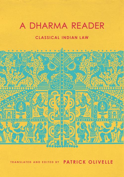 Cover of the book A Dharma Reader by Patrick Olivelle, Columbia University Press
