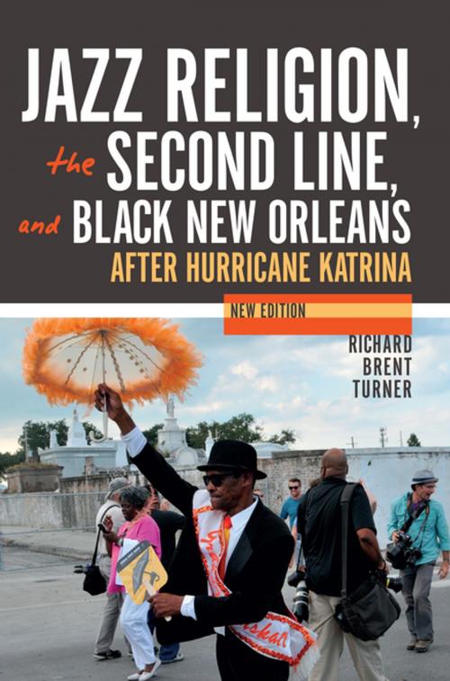 Cover of the book Jazz Religion, the Second Line, and Black New Orleans, New Edition by Richard Brent Turner, Indiana University Press