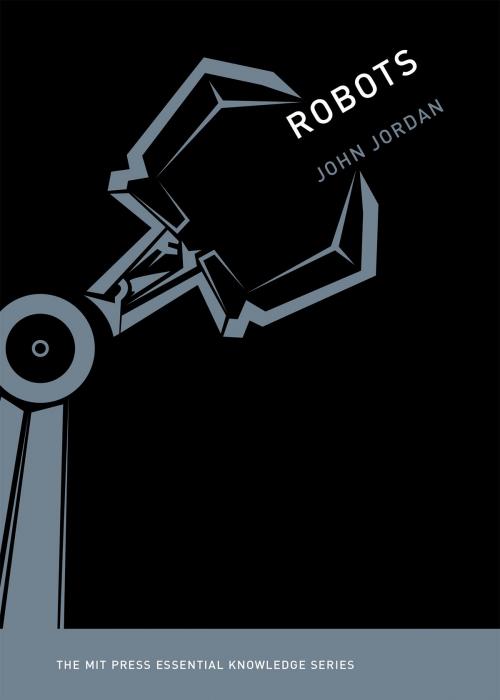 Cover of the book Robots by John M. Jordan, The MIT Press