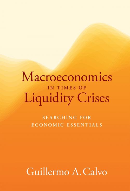 Cover of the book Macroeconomics in Times of Liquidity Crises by Guillermo A. Calvo, The MIT Press