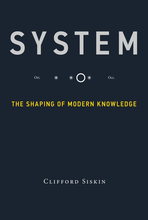 Cover of the book System by Clifford Siskin, The MIT Press
