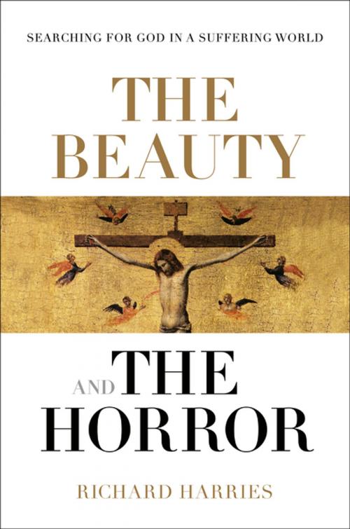 Cover of the book The Beauty and the Horror by Richard Harries, SPCK