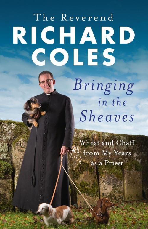 Cover of the book Bringing in the Sheaves by Richard Coles, Orion Publishing Group