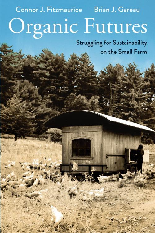 Cover of the book Organic Futures by Connor J. Fitzmaurice, Brian Gareau, Yale University Press