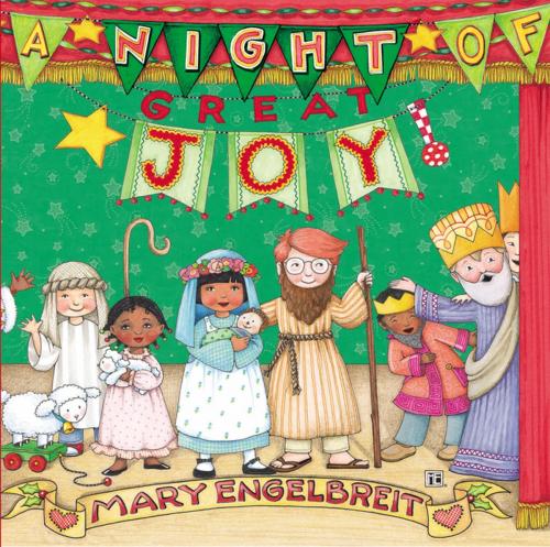 Cover of the book A Night of Great Joy by Mary Engelbreit, Zonderkidz