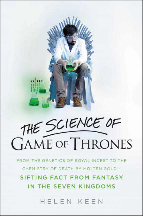 Cover of the book The Science of Game of Thrones by Helen Keen, Little, Brown and Company