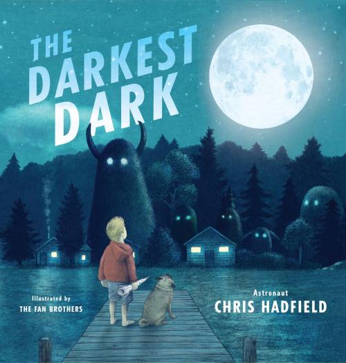 Cover of the book The Darkest Dark by Chris Hadfield, Little, Brown Books for Young Readers