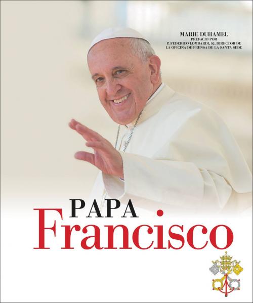 Cover of the book Papa Francisco by Marie Duhamel, Running Press