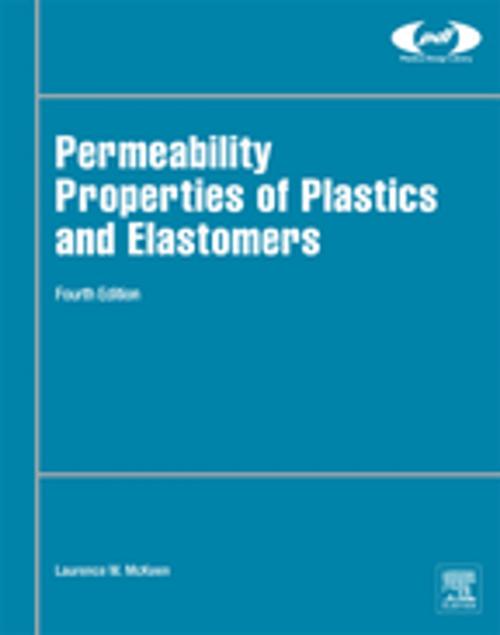 Cover of the book Permeability Properties of Plastics and Elastomers by Laurence W. McKeen, Elsevier Science