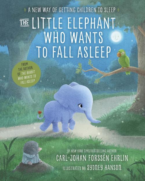 Cover of the book The Little Elephant Who Wants to Fall Asleep by Carl-Johan Forssén Ehrlin, Random House Children's Books