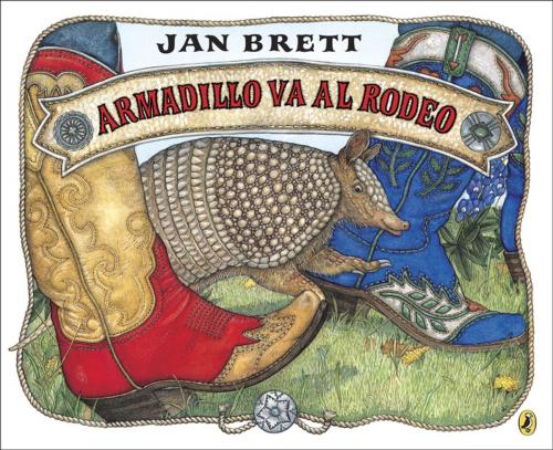 Cover of the book Armadillo va al rodeo by Jan Brett, Penguin Young Readers Group