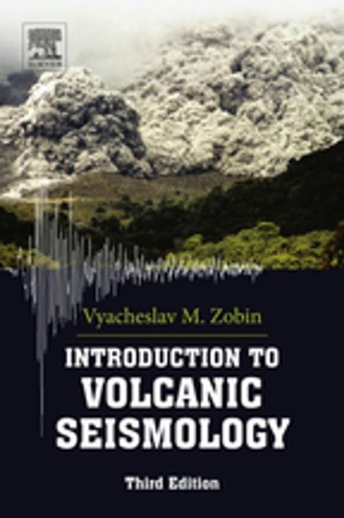 Cover of the book Introduction to Volcanic Seismology by Vyacheslav M Zobin, Elsevier Science