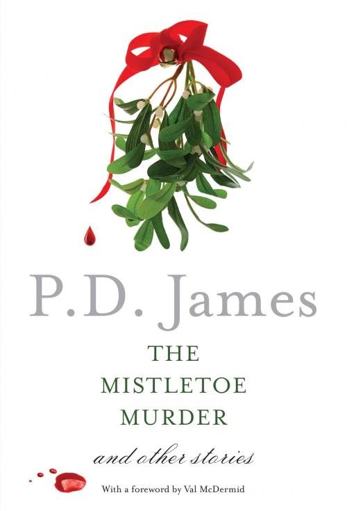 Cover of the book The Mistletoe Murder by P. D. James, Knopf Doubleday Publishing Group