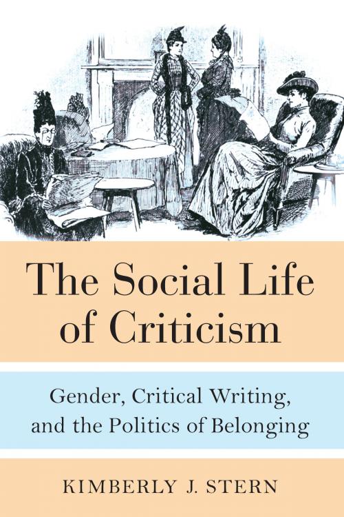 Cover of the book The Social Life of Criticism by Kimberly J Stern, University of Michigan Press