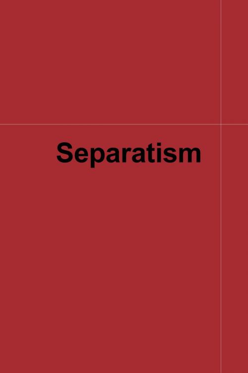 Cover of the book Separatism by Dean Bonkovich, Dean Bonkovich