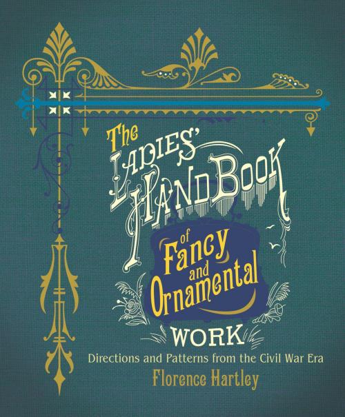 Cover of the book The Ladies' Hand Book of Fancy and Ornamental Work by Florence Hartley, Dover Publications
