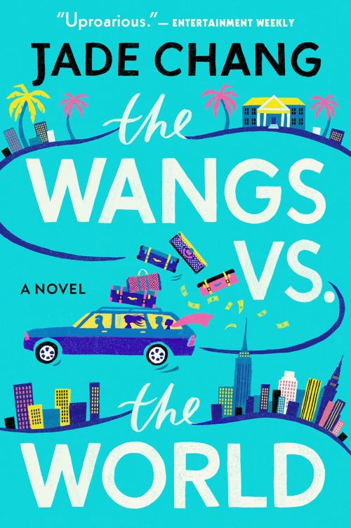 Cover of the book The Wangs vs. the World by Jade Chang, HMH Books