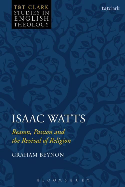 Cover of the book Isaac Watts by Dr Graham Beynon, Bloomsbury Publishing